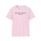 "One More Time. And Again" T-Shirt