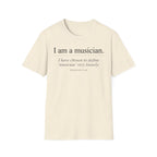 "I Am A Musician" T-Shirt