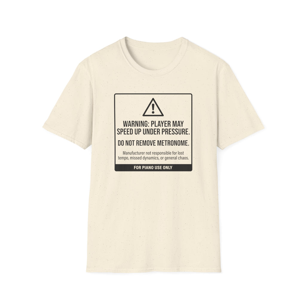 Warning. Player May Speed Up. Use Metronome" T-Shirt