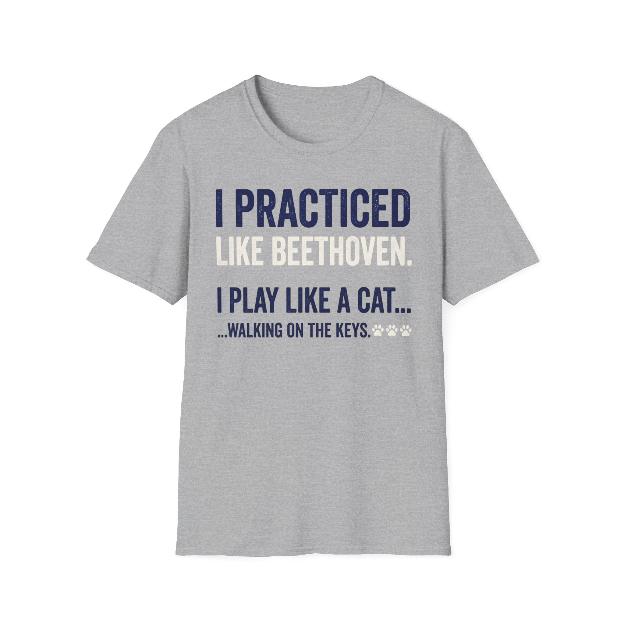 "Practiced Like Beethoven" T-Shirt