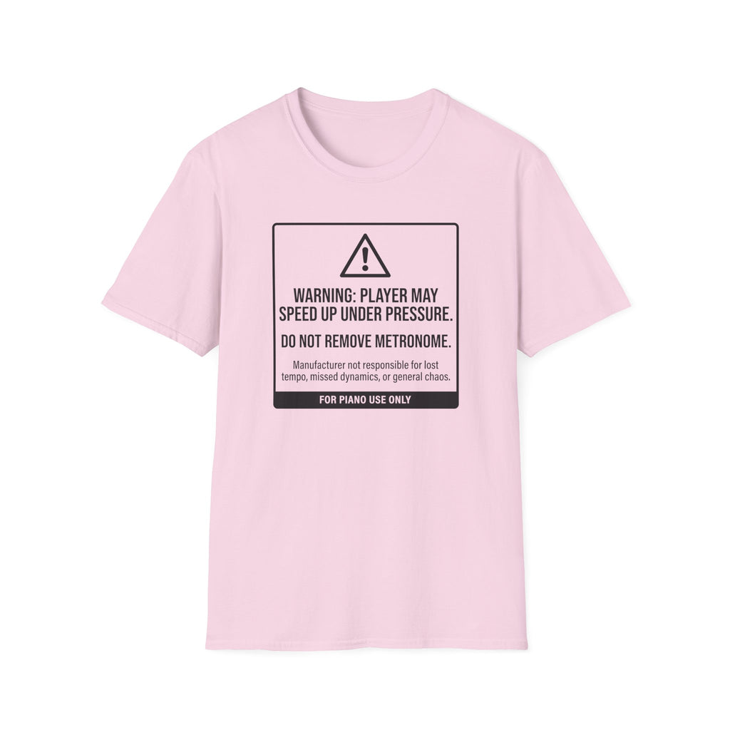 Warning. Player May Speed Up. Use Metronome" T-Shirt