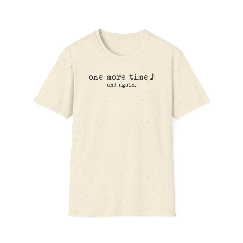 "One More Time. And Again" T-Shirt