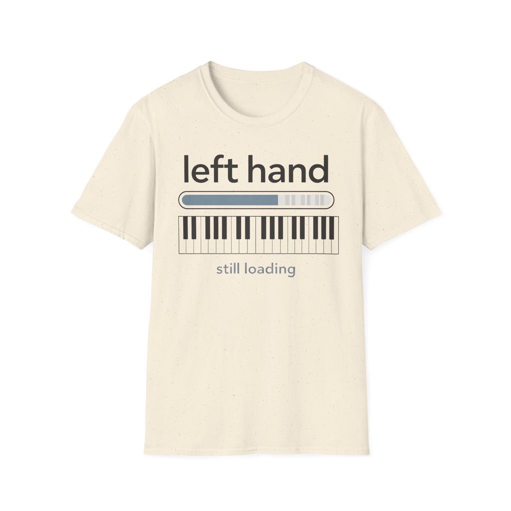 "Left Hand Still Loading" T-Shirt