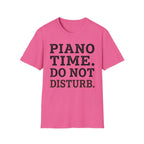 "Piano Time. Do Not Disturb" T-Shirt