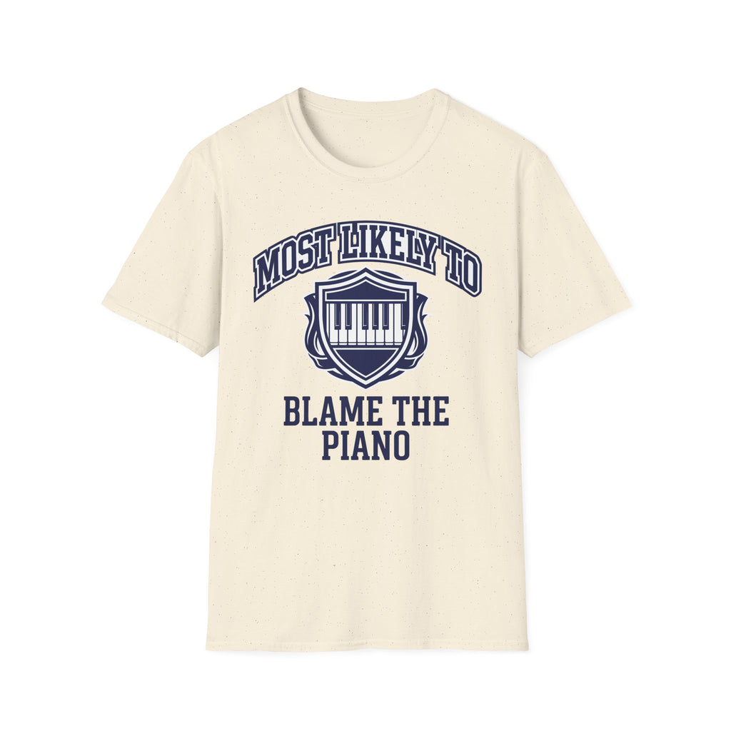 "Most Likely To Blame Piano" Collegiate T-Shirt