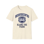 "Most Likely To Blame Piano" Collegiate T-Shirt
