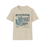 "Practicing Daily-ish" T-Shirt