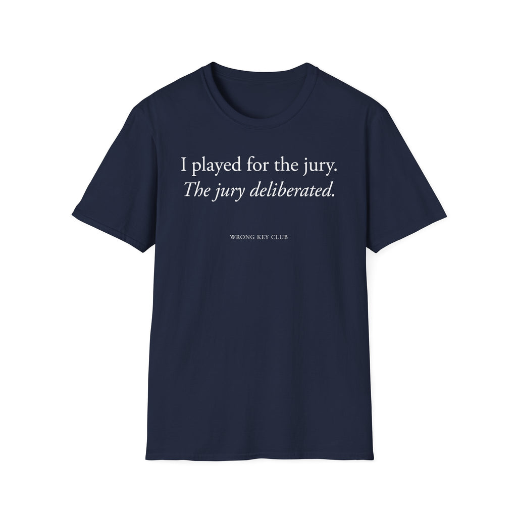 "I Played For The Jury" T-Shirt
