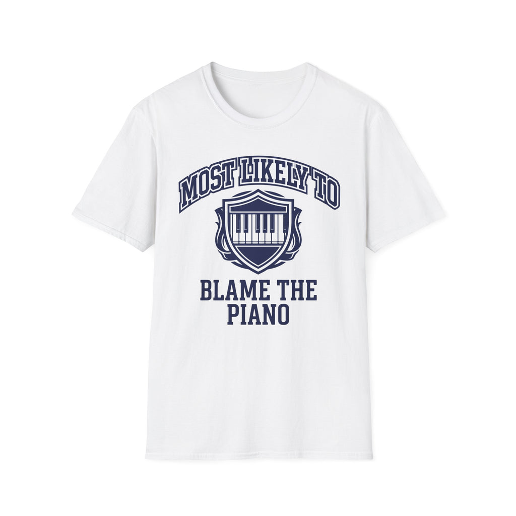 "Most Likely To Blame Piano" Collegiate T-Shirt