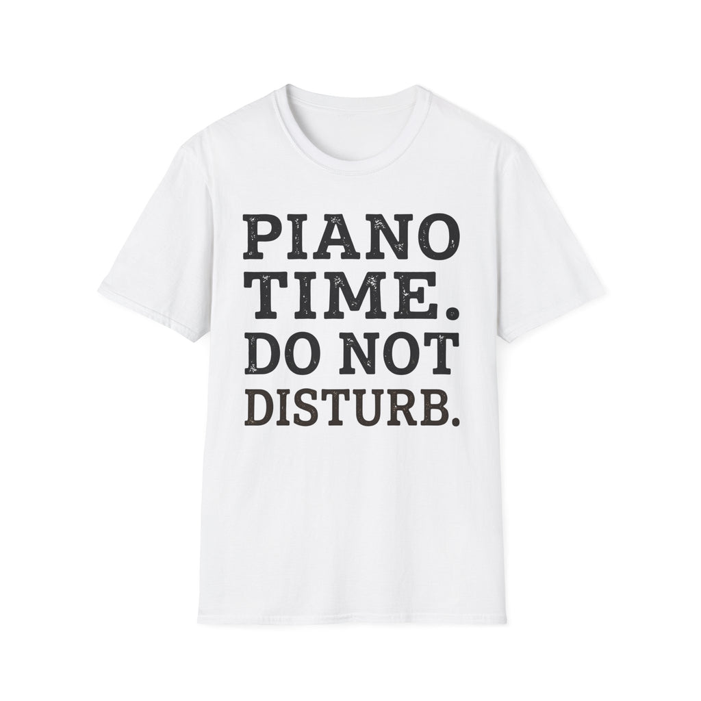 "Piano Time. Do Not Disturb" T-Shirt