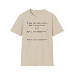 "Loud and Committed" T-Shirt