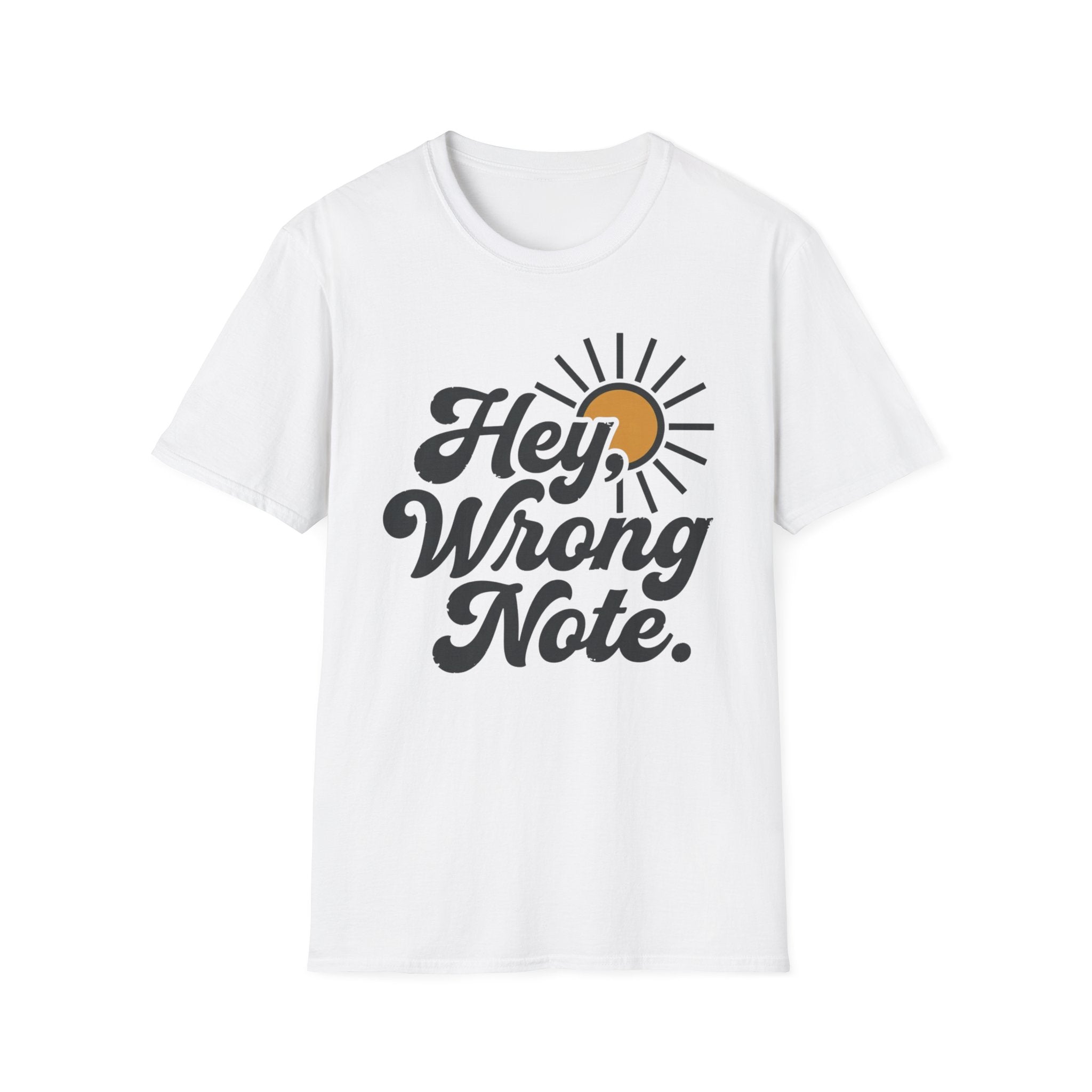 "Hey, Wrong Note." T-Shirt
