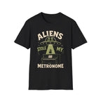 "Aliens Stole My Metronome" T-Shirt