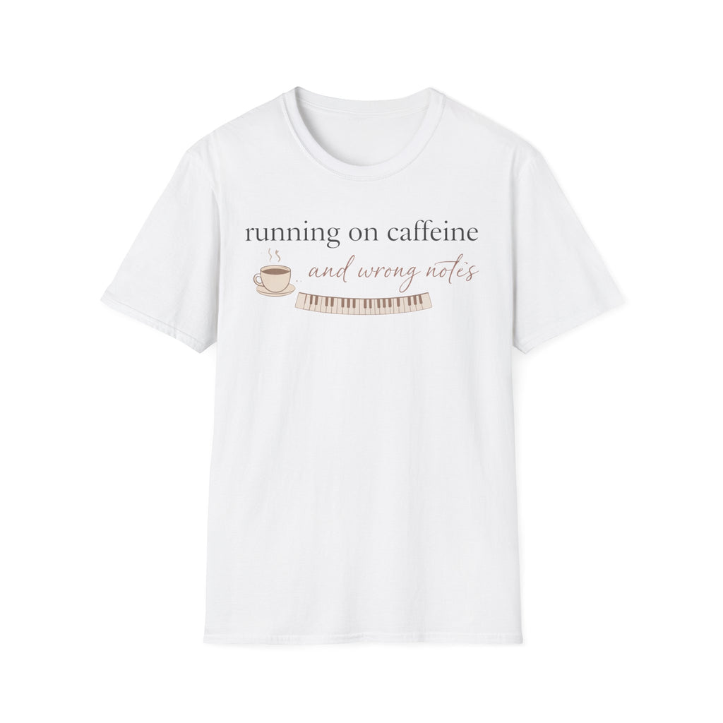 "Caffeine and Wrong Notes" T-Shirt