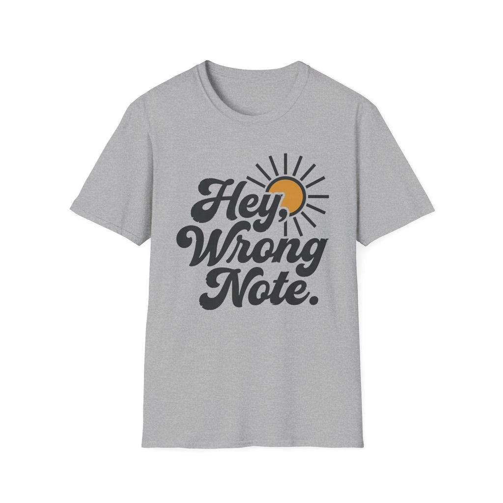 "Hey, Wrong Note." T-Shirt