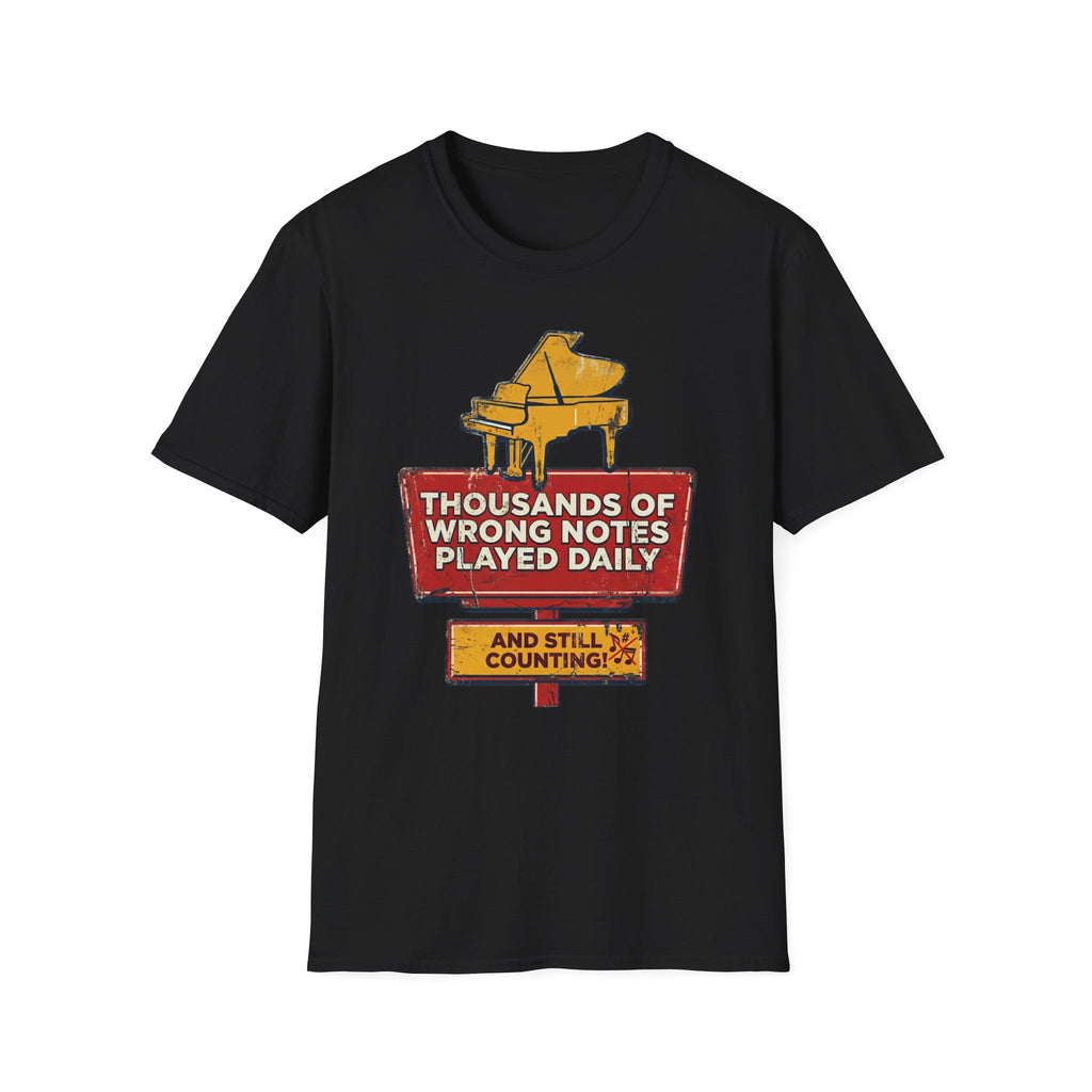 "Thousands Of Wrong Notes Played Daily" T-Shirt