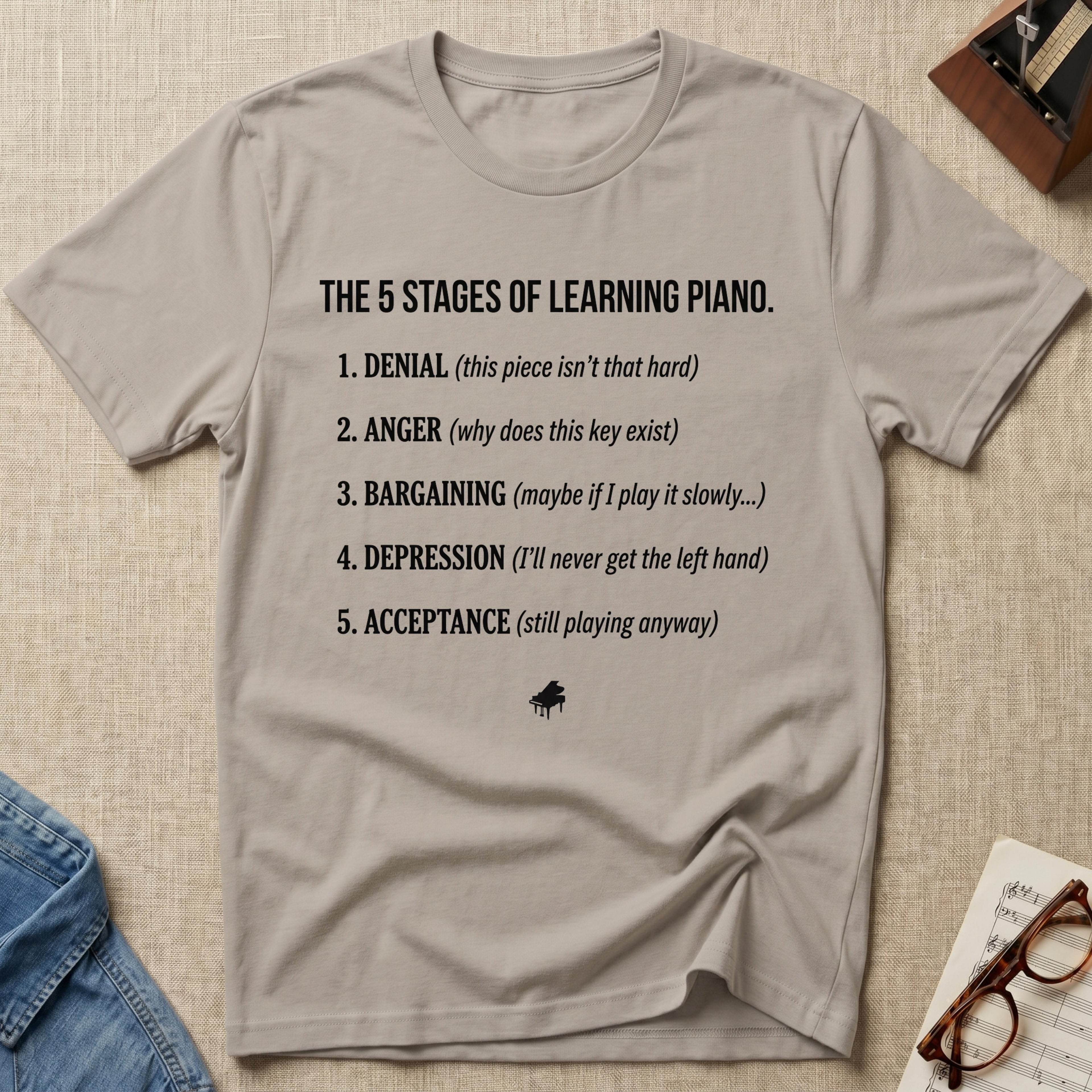 "5 Stages of Learning Piano" T-Shirt