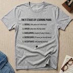 "5 Stages of Learning Piano" T-Shirt