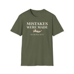 "Mistakes Were Made" T-Shirt