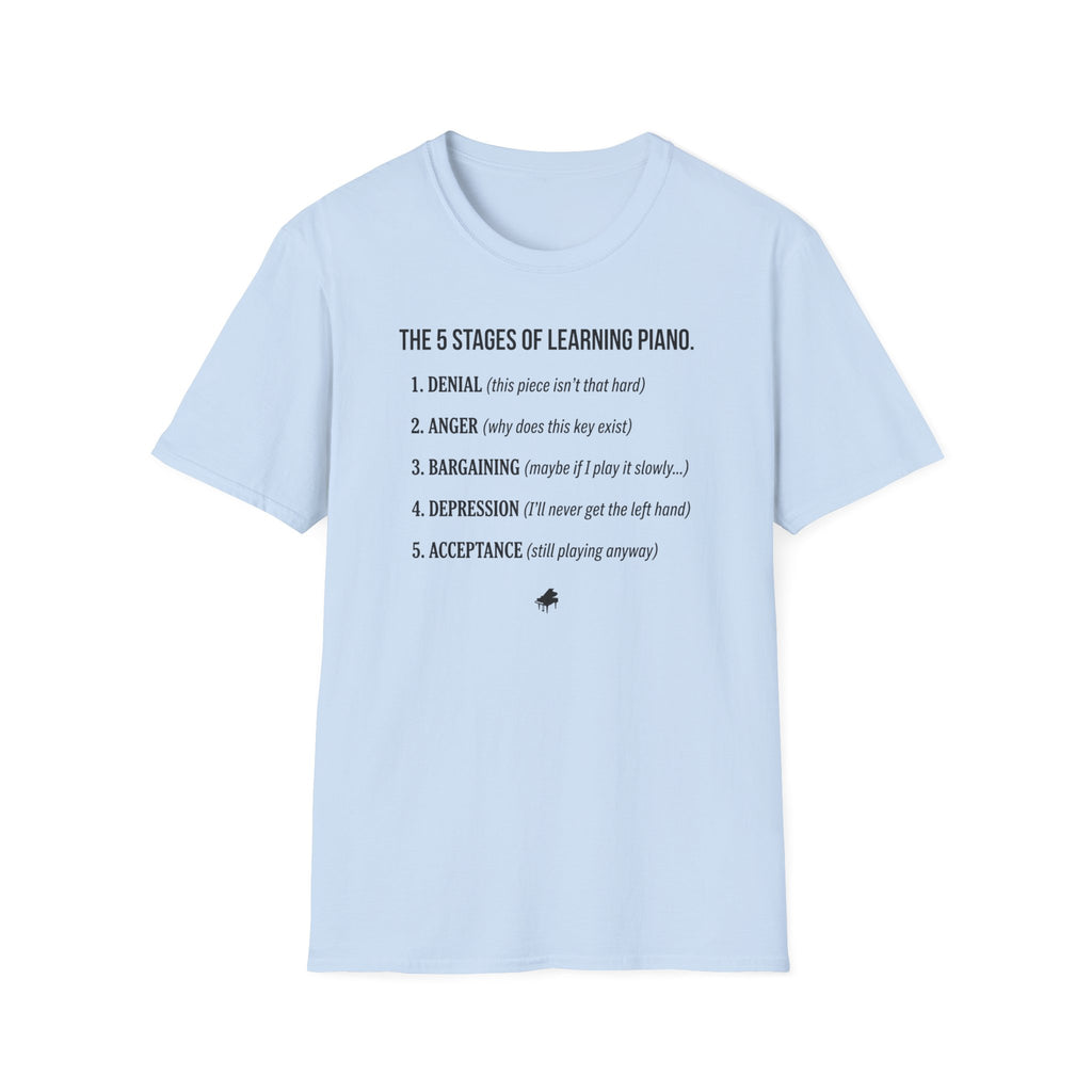 "5 Stages of Learning Piano" T-Shirt