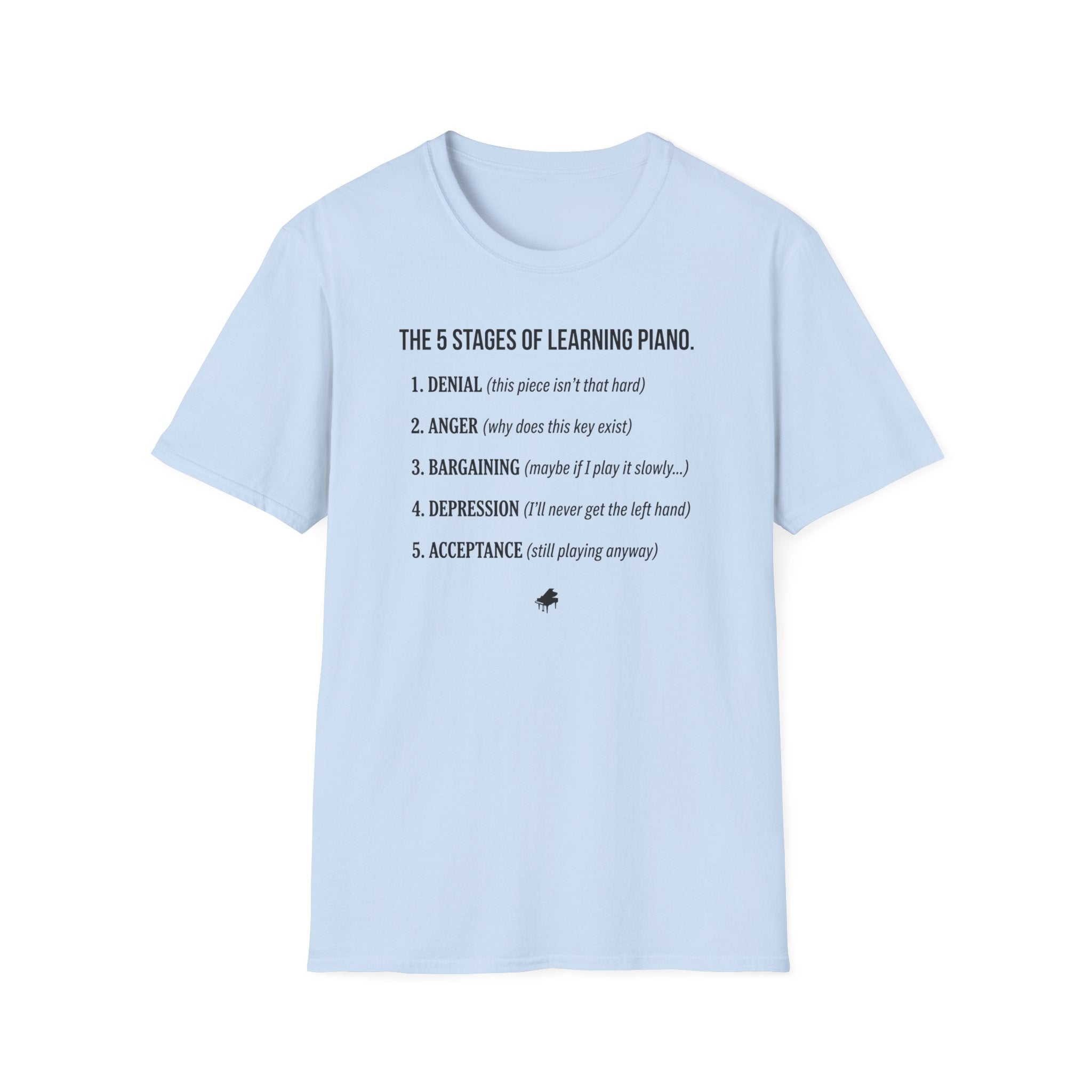 "5 Stages of Learning Piano" T-Shirt