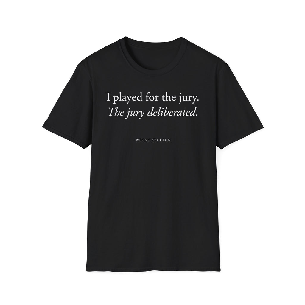"I Played For The Jury" T-Shirt
