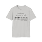 "Left Hand, We Need To Talk" T-Shirt