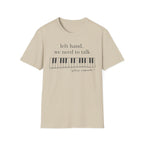 "Left Hand, We Need To Talk" T-Shirt