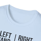 "Left Hand: Right Hand: A Tale of Two Disasters" T-Shirt