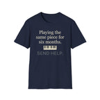 "Playing Same Piece Six Months" T-Shirt