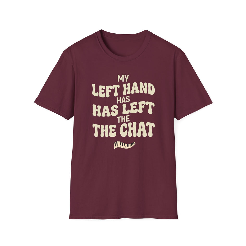 "Left Hand Has Left The Chat" T-Shirt