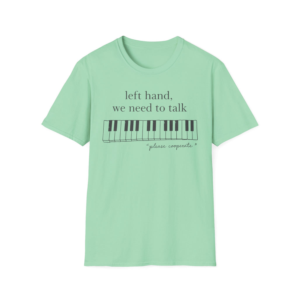 "Left Hand, We Need To Talk" T-Shirt