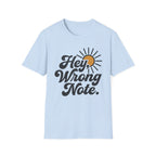 "Hey, Wrong Note." T-Shirt