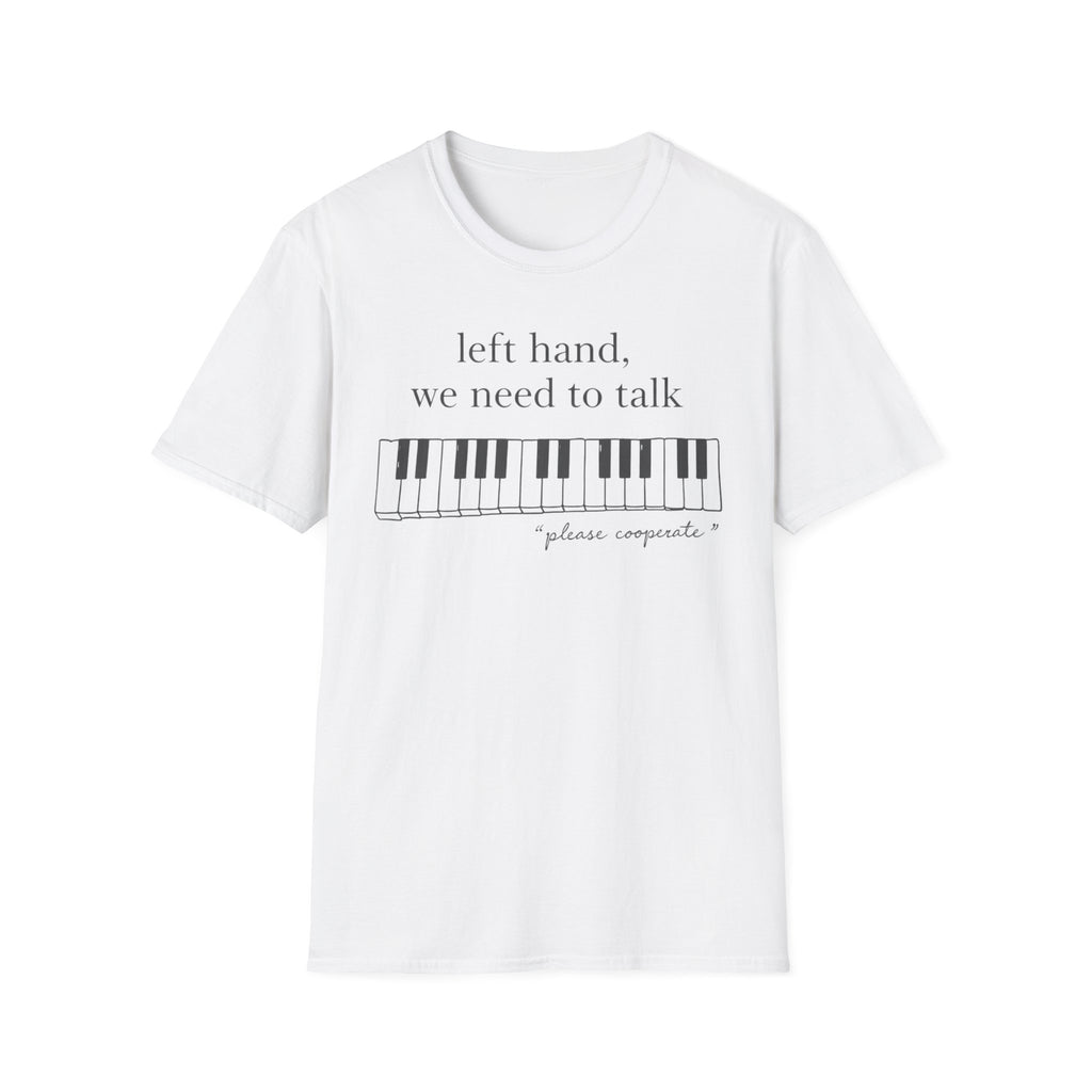 "Left Hand, We Need To Talk" T-Shirt