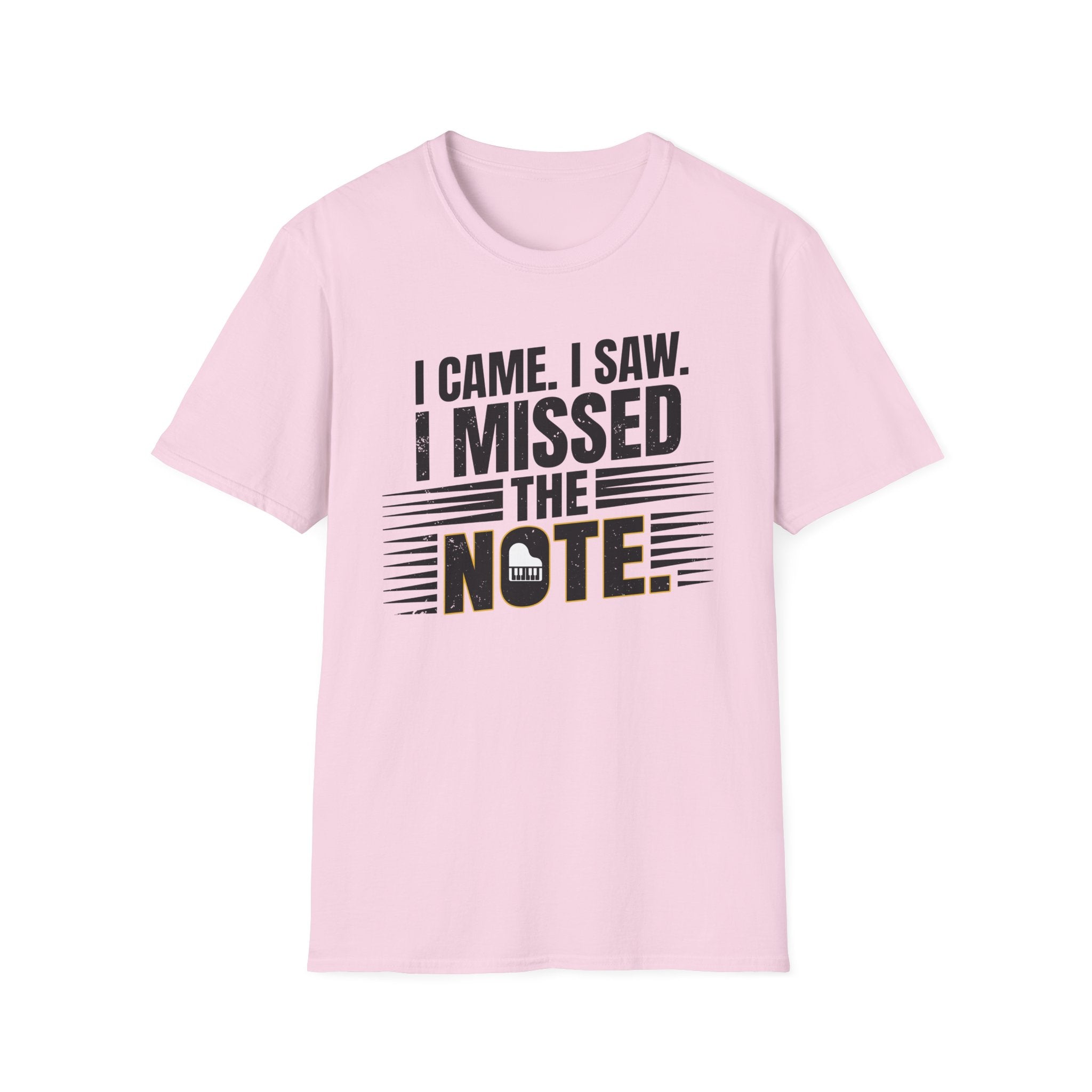"I Came, I Saw, I Missed The Note" 2nd Design  T-Shirt