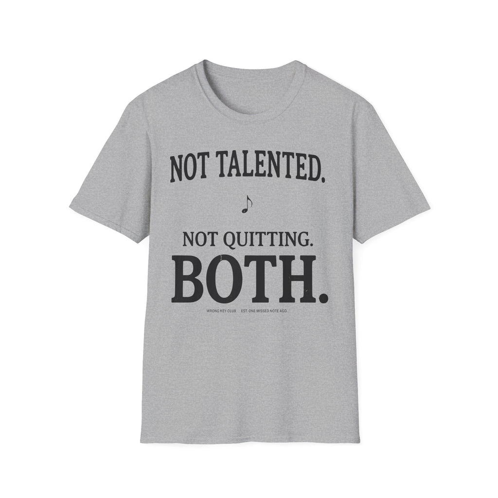 Not Talented. Not Quitting. Light-Color" T-Shirt