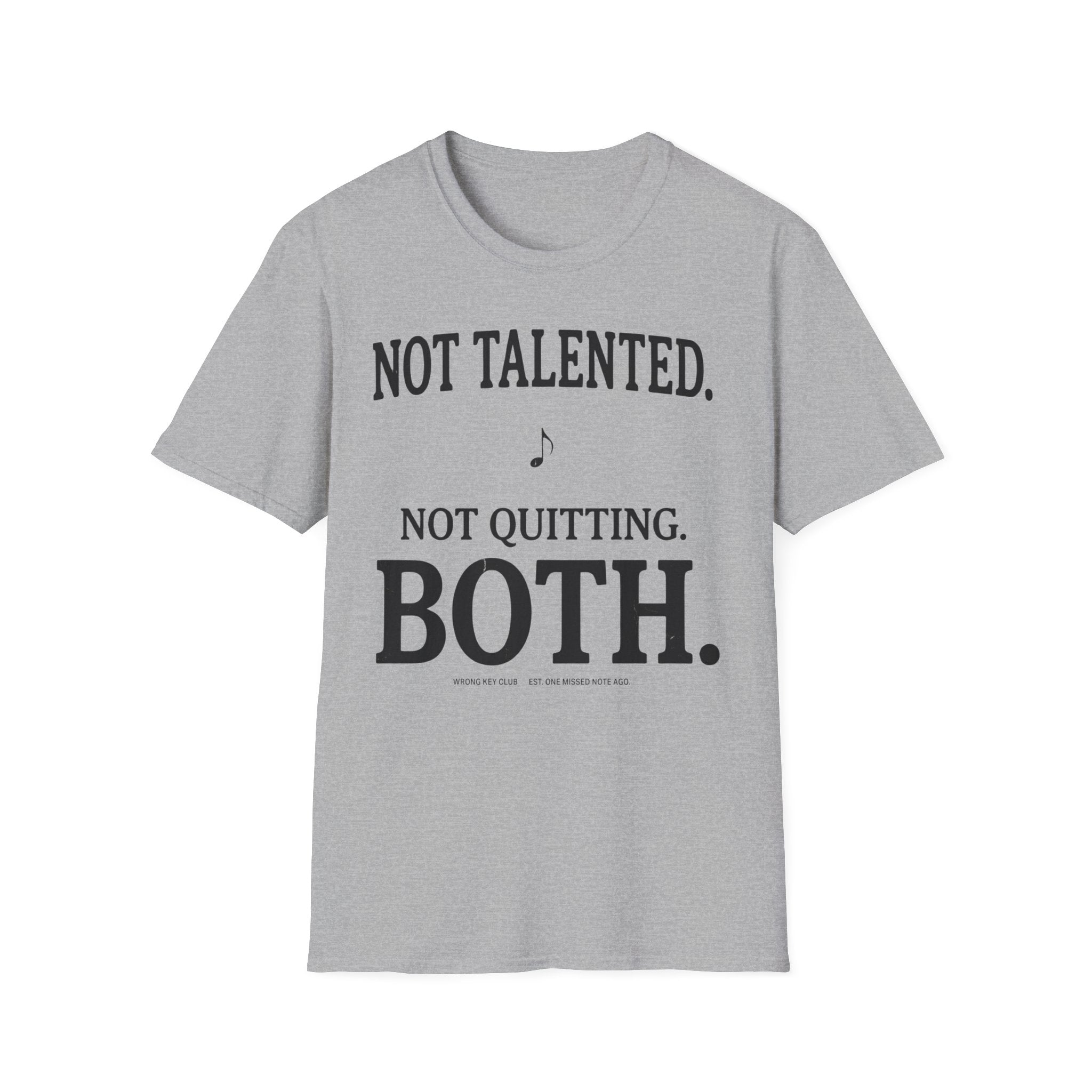 Not Talented. Not Quitting. Light-Color" T-Shirt