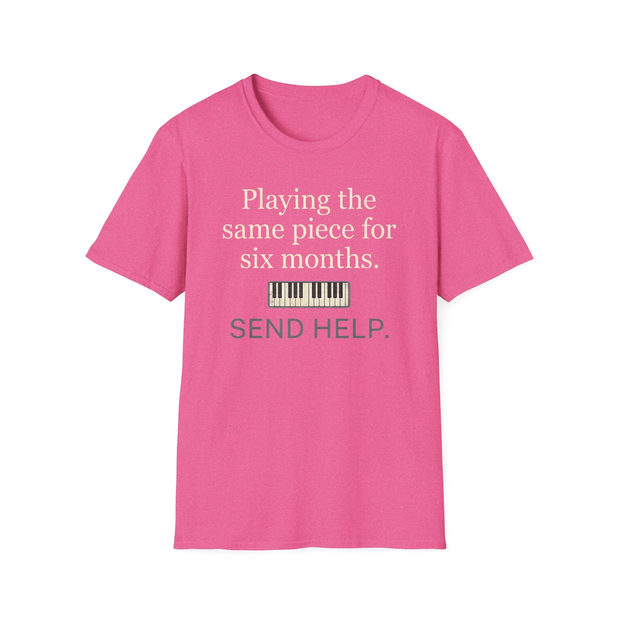 "Playing Same Piece Six Months" T-Shirt