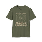 "Where It Happens. Dreadful Things" T-Shirt