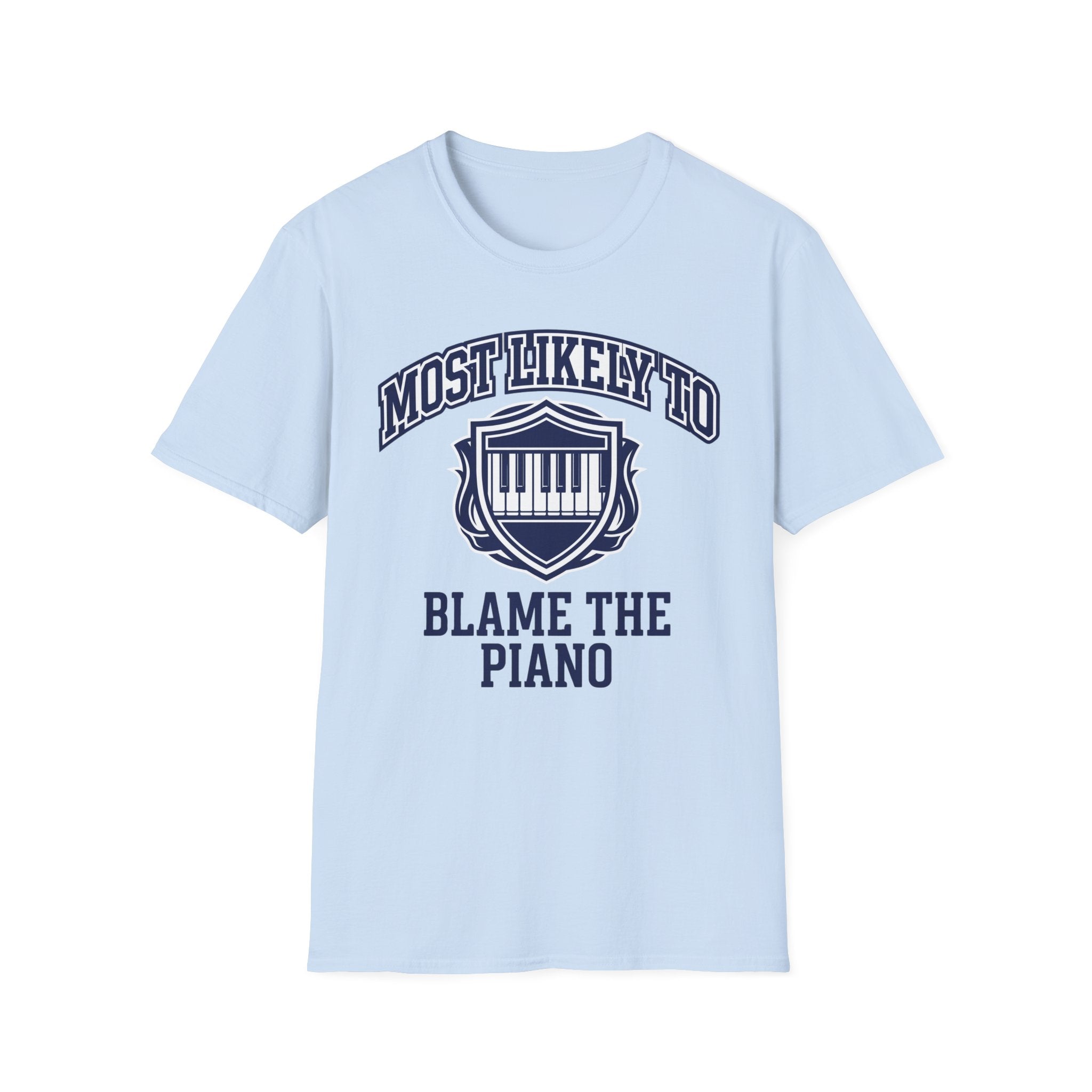 "Most Likely To Blame Piano" Collegiate T-Shirt