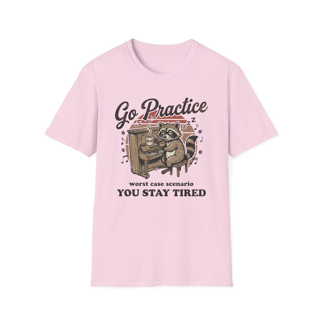 "Go Practice-Stay Tired" T-Shirt