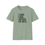 Came, Saw, Missed Note - Bold" T-Shirt