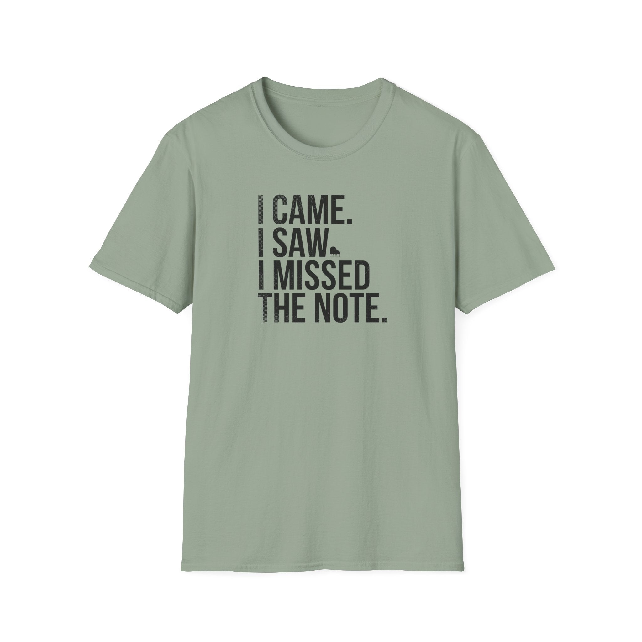 Came, Saw, Missed Note - Bold" T-Shirt