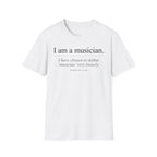 "I Am A Musician" T-Shirt