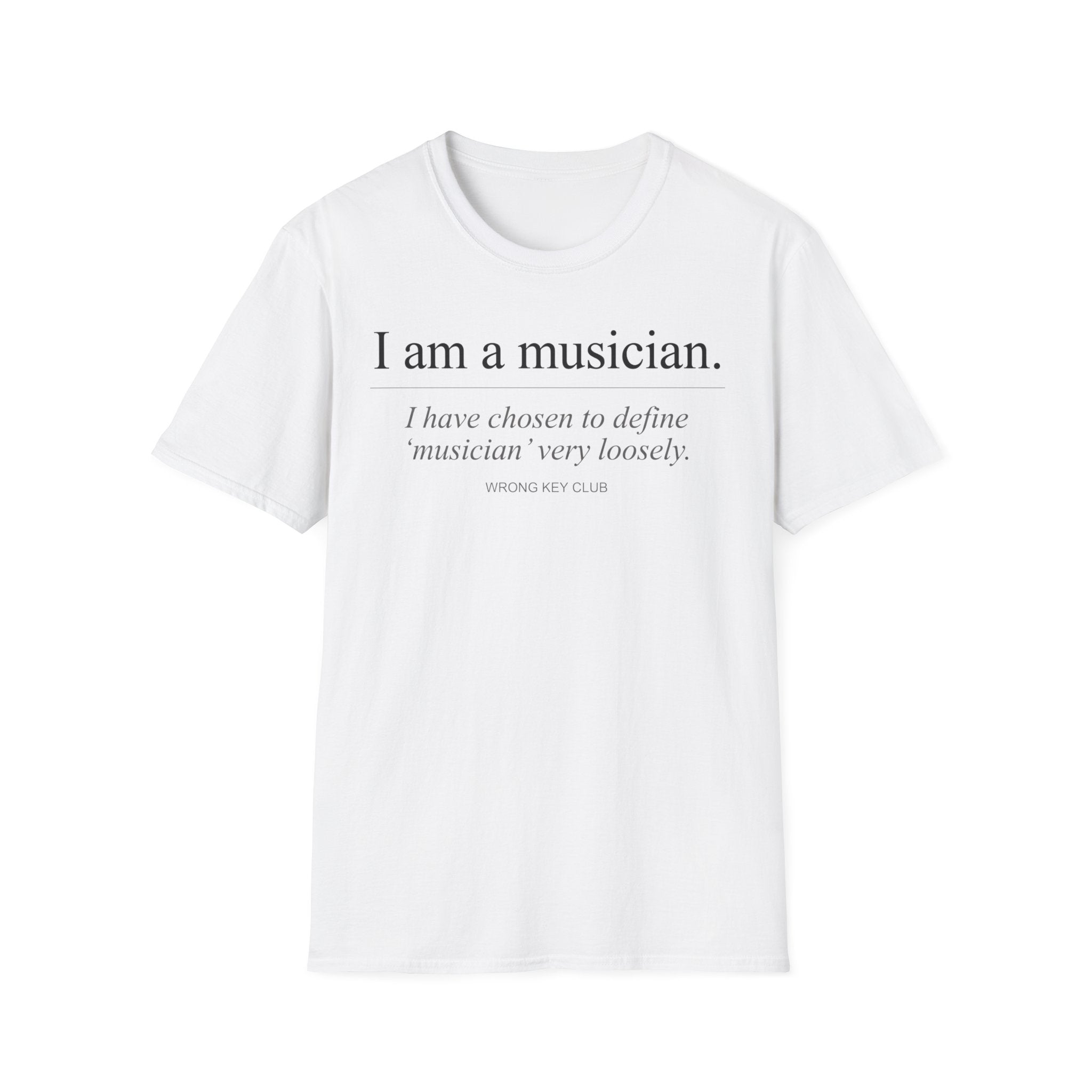"I Am A Musician" T-Shirt