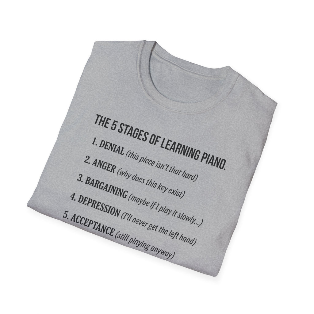"5 Stages of Learning Piano" T-Shirt