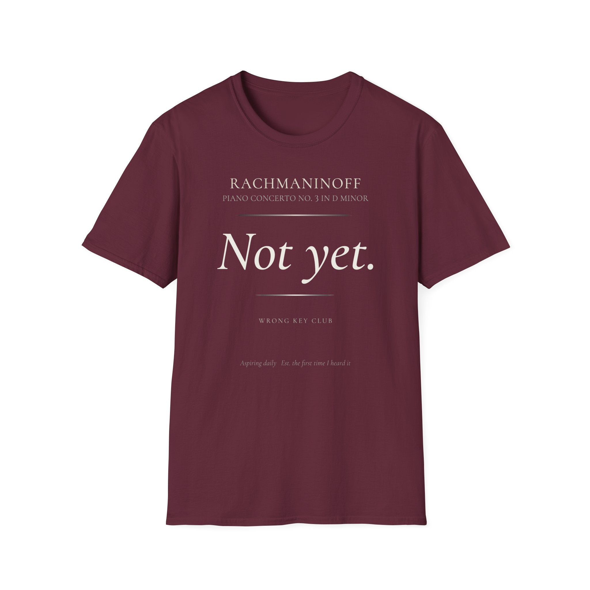 Rach 3. Not Yet." T-Shirt