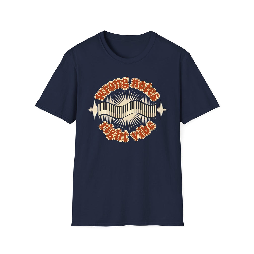 "Wrong Notes, Right Vibe" T-Shirt