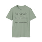 "Loud and Committed" T-Shirt