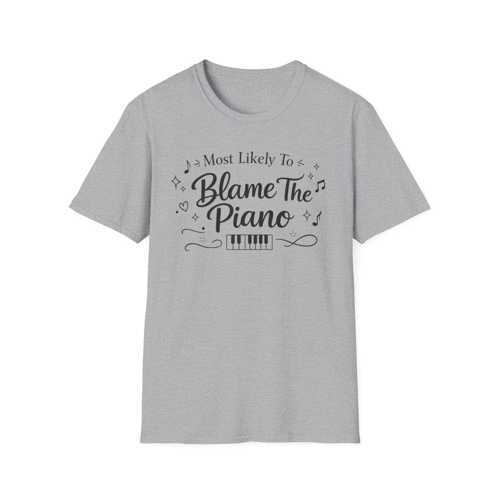 Most Likely To Blame Piano" Script T-Shirt